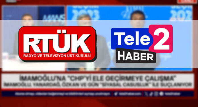 RTÜK’ten TELE2 Haber’e lisans için 72 saat süre: Başvurmazsanız erişim engeli