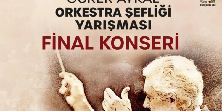 Eskişehir Uluslararası Gürer Aykal Orkestra Şefliği Yarışması başlıyor