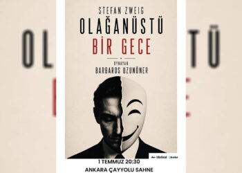 ‘Olağanüstü Bir Gece’ Ankara’da sahneleniyor