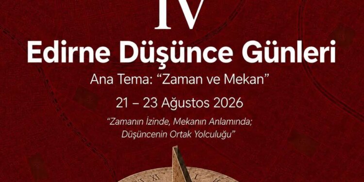 Edirne Düşünce Günleri’nin 4’üncüsü düzenleniyor