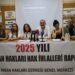 İHD 2025 İnsan Hakları İhlal Raporu paylaşıldı