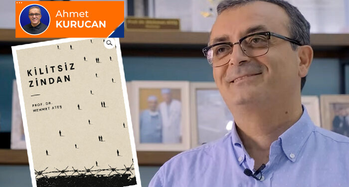 Prof. Dr. Mehmet Ateş’in Kilitsiz Zindan’ı…